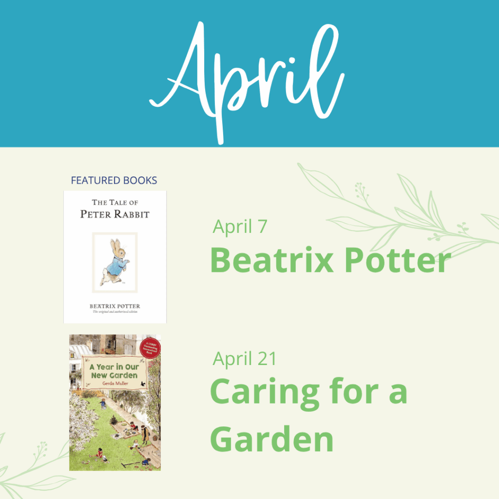 graphic showing the highlighted books for video classes in april: the tale of peter rabbit for the class on beatrix potter and a year in our new garden for the class caring for a garden
