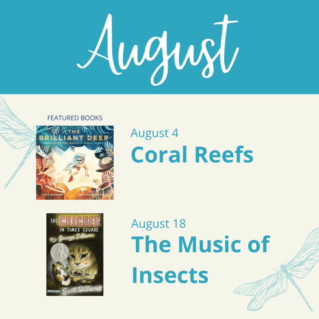 graphic showing the highlighted books for video classes in august: the brilliant deep for the class on coral reefs and the cricket in time square for the class the music of insects